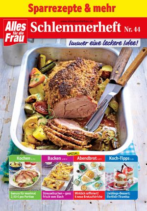 [Schlemmerheft 44] • Sparrezepte und mehr